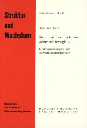 Stahl- und Leichtmetallbau, Schienenfahrzeugbau. - Ralph-Dieter Mayer