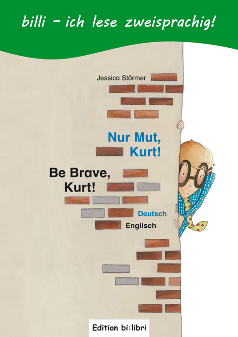 Nur Mut, Kurt! (Deutsch-Englisch) - Jessica von Loesch