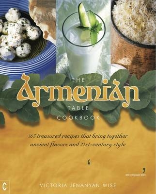 The Armenian Table Cookbook - Victoria Jenanyan Wise