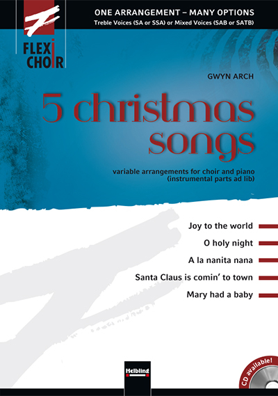 FLEXI-CHOIR 5 christmas songs - Gwyn Arch