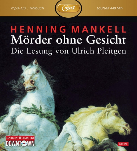 M&ouml;rder ohne Gesicht: MP3 (Ein Kurt-Wallander-Krimi 2) - Henning Mankell