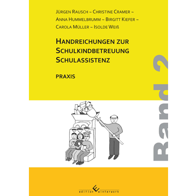 Handreichungen zur Schulkindbetreuung/ Schulassistenz - J&uuml;rgen Rausch