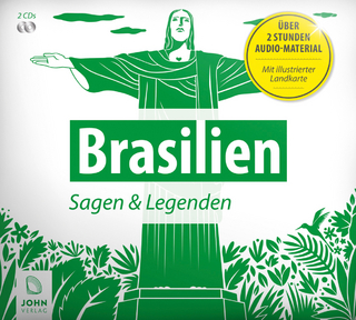 Brasilien: Sagen, Märchen und Mythen