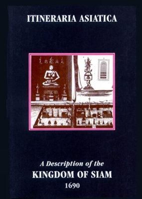A Description Of The Kingdom Of Siam 1690 - Engelbert Kaempfer