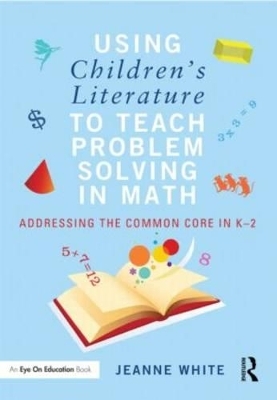 Using Children’s Literature to Teach Problem Solving in Math - Jeanne White