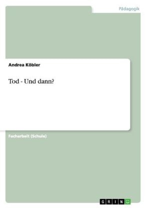Tod - Und dann? - Andrea K&Atilde;&para;bler