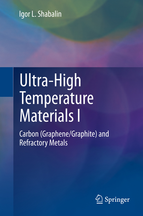 Ultra-High Temperature Materials I - Igor L. Shabalin