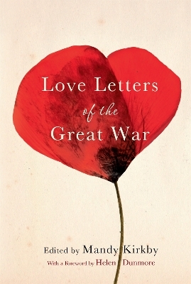 Love Letters of the Great War - Mandy Kirkby