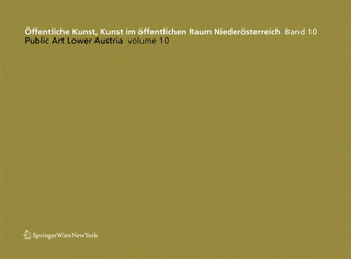 Öffentliche Kunst, Kunst im öffentlichen Raum Niederösterreich, Band 10: / Public Art Lower Austria, Volume 10