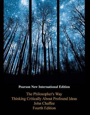 Philosopher's Way, The:Thinking Critically About Profound Ideas PNIE, plus MySearchLab without eText