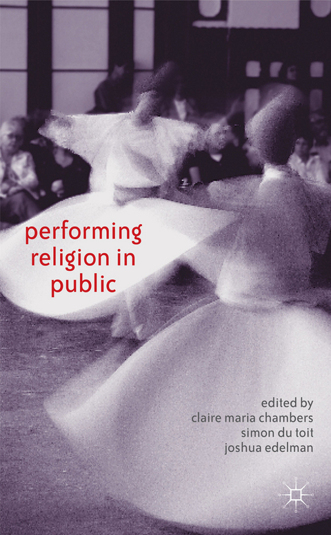 Performing Religion in Public - 