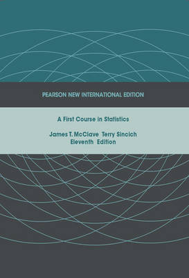 First Course in Statistics PNIE, plus MyStatLab without eText - James T McClave, Terry Sincich