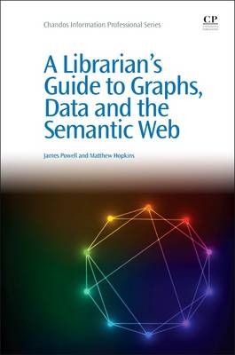 A Librarian's Guide to Graphs, Data and the Semantic Web
