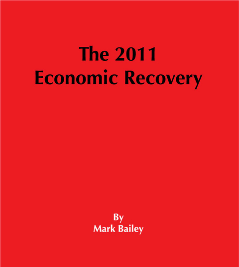 2011 Economic Recovery -  Mark Bailey