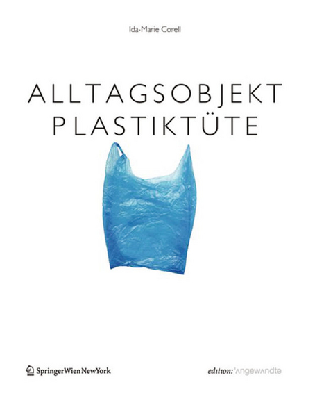 Alltagsobjekt PlastikT&uuml;te - Ida-Marie Corell