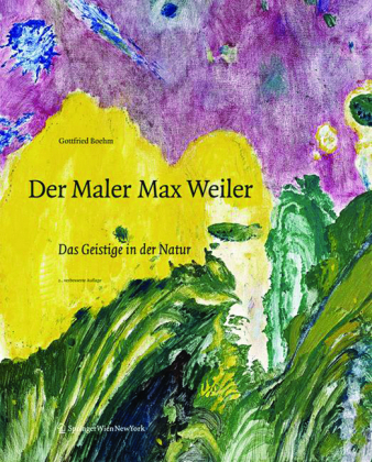 Der Maler Max Weiler - Gottfried Boehm