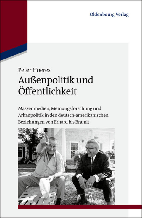 Au&szlig;enpolitik und &Ouml;ffentlichkeit - Peter Hoeres