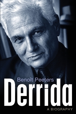 Derrida - Beno&icirc;t Peeters