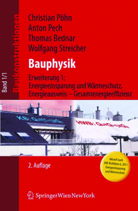 Baukonstruktionen / Bauphysik - Wolfgang Streicher, Christian Pöhn, Anton Pech, Thomas Bednar