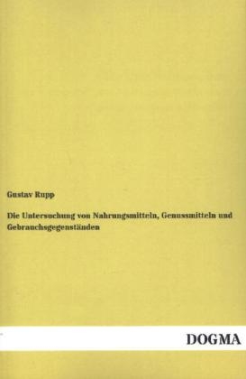 Die Untersuchung von Nahrungsmitteln, Genussmitteln und GebrauchsgegenstÃ¤nden