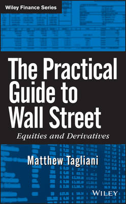The Practical Guide to Wall Street &ndash; Equities and Derivatives - M Tagliani
