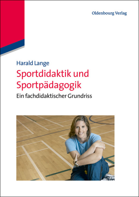 Sportdidaktik und Sportp&auml;dagogik - Harald Lange