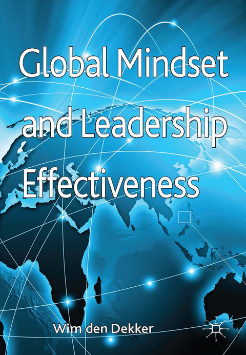 Global Mindset and Leadership Effectiveness - Wim Den Dekker