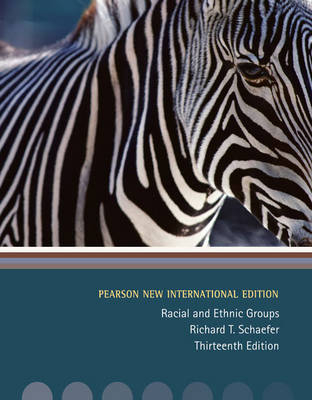 Racial and Ethnic Groups PNIE, plus MySocLab without eText - Richard T. Schaefer