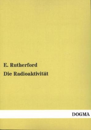 Die Radioaktivit&auml;t