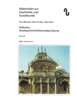 Kalkutta-Stadtgeschichte und Kolonialgründung