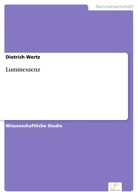 Lumineszenz -  Dietrich Wertz