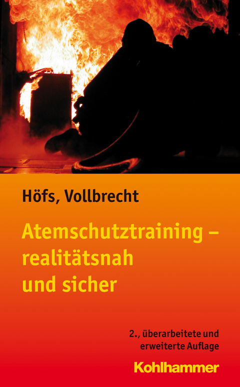 Atemschutztraining - realit&auml;tsnah und sicher - Tobias H&ouml;fs, Torsten Vollbrecht