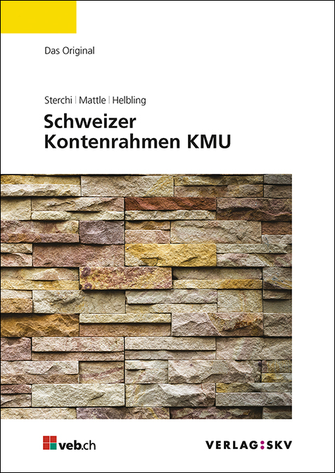 Schweizer Kontenrahmen KMU - Walter Sterchi, Herbert Mattle, Markus Helbling