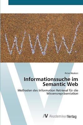 Informationssuche im Semantic Web - Peter H&uuml;sken