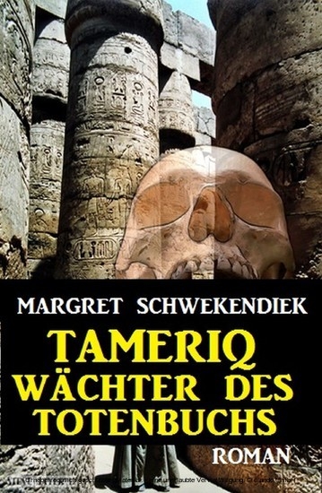 Tameriq - W&auml;chter des Totenbuches -  Margret Schwekendiek