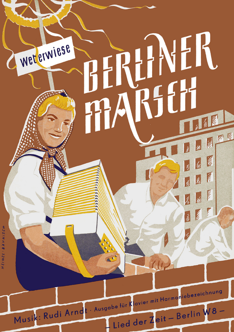 Berliner Marsch - Rudi Arndt, Arnold Bormann, Heinze B&auml;hnisch
