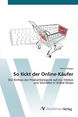 So tickt der Online-K&auml;ufer - Martin Ruppe