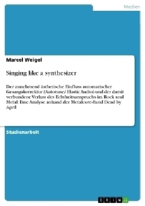 Singing like a synthesizer - Marcel Weigel