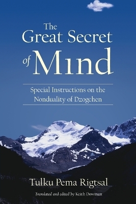 The Great Secret of Mind - Tulku Pema Rigtsal