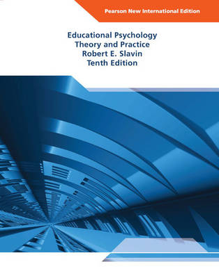 Educational Psychology:Theory and Practice Pearson New International Edition, plus MyEducationLab without eText - Robert E. Slavin