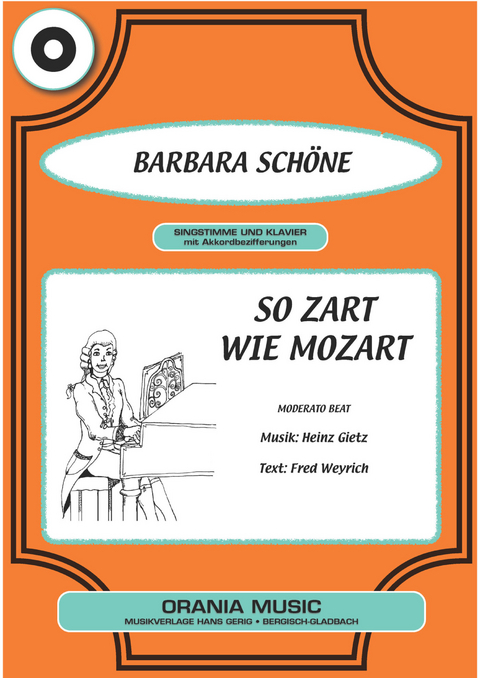 So zart wie Mozart - Fred Weyrich, Heinz Gietz, Barbara Sch&ouml;ne