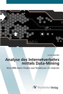 Analyse des Internetverkehrs mittels Data-Mining - Svenja Wendler