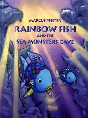 Rainbow Fish and the Sea Monster's Cave - Marcus Pfister