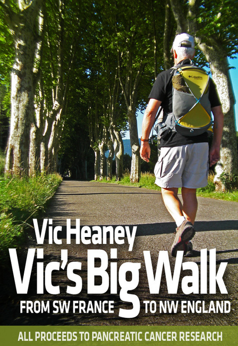 Vic's Big Walk -  Vic Heaney