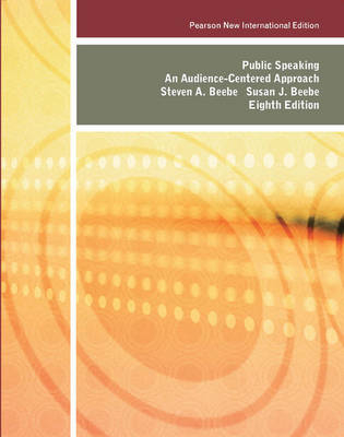 Public Speaking:An Audience-Centered Approach Pearson New International Edition, plus MyCommunicationLab without eText