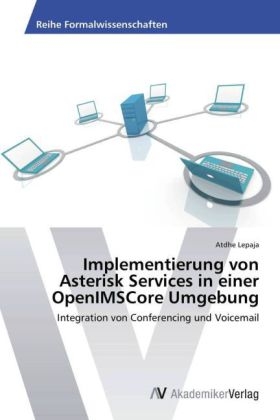 Implementierung von Asterisk Services in einer OpenIMSCore Umgebung - Atdhe Lepaja
