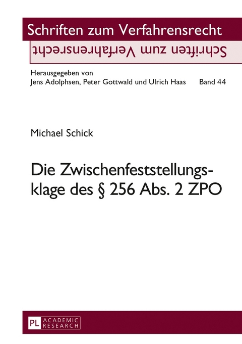 Die Zwischenfeststellungsklage des &sect; 256 Abs. 2 ZPO - Michael Schick