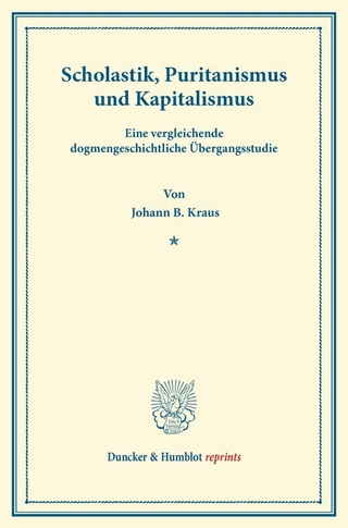 Scholastik, Puritanismus und Kapitalismus.