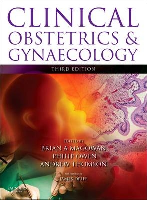 Clinical Obstetrics and Gynaecology - Brian A. Magowan, Philip Owen, Andrew Thomson