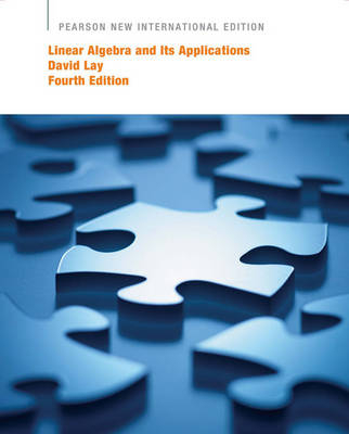 Linear Algebra and Its Applications Pearson New International Edition plus MyMathLab with Pearson eText - David C. Lay